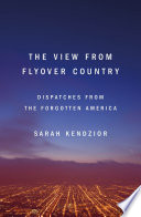 The View From Flyover Country: Essays by Sarah Kendzior by Sarah Kendzior, finished on Jan 02, 2017