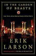 In the Garden of Beasts: Love, Terror, and an American Family in Hitler's Berlin by Erik Larson, finished on Mar 18, 2023